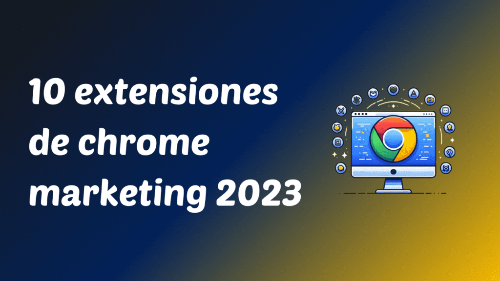 extension chhrome 2023 marketing